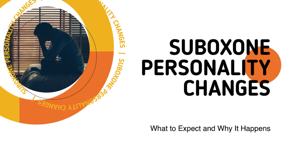 suboxone personality changes