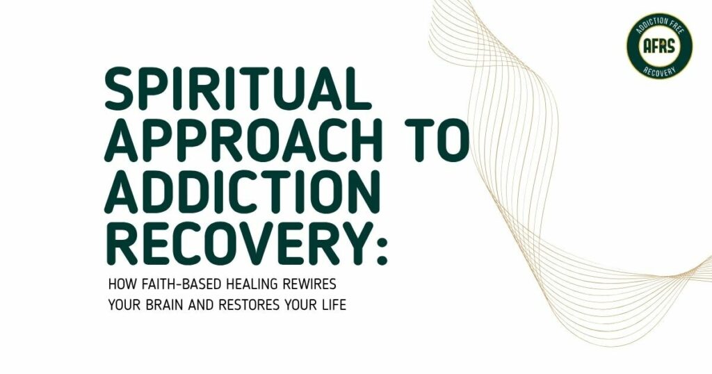 Cover banner: 'Spiritual Approach to Addiction Recovery' with subtitle about faith-based healing; gold wave design and recovery badge in top-right.